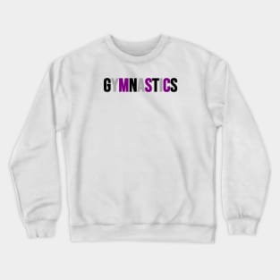GYMNASTICS (Asexual/Demisexual Colors, No White Text) Crewneck Sweatshirt
